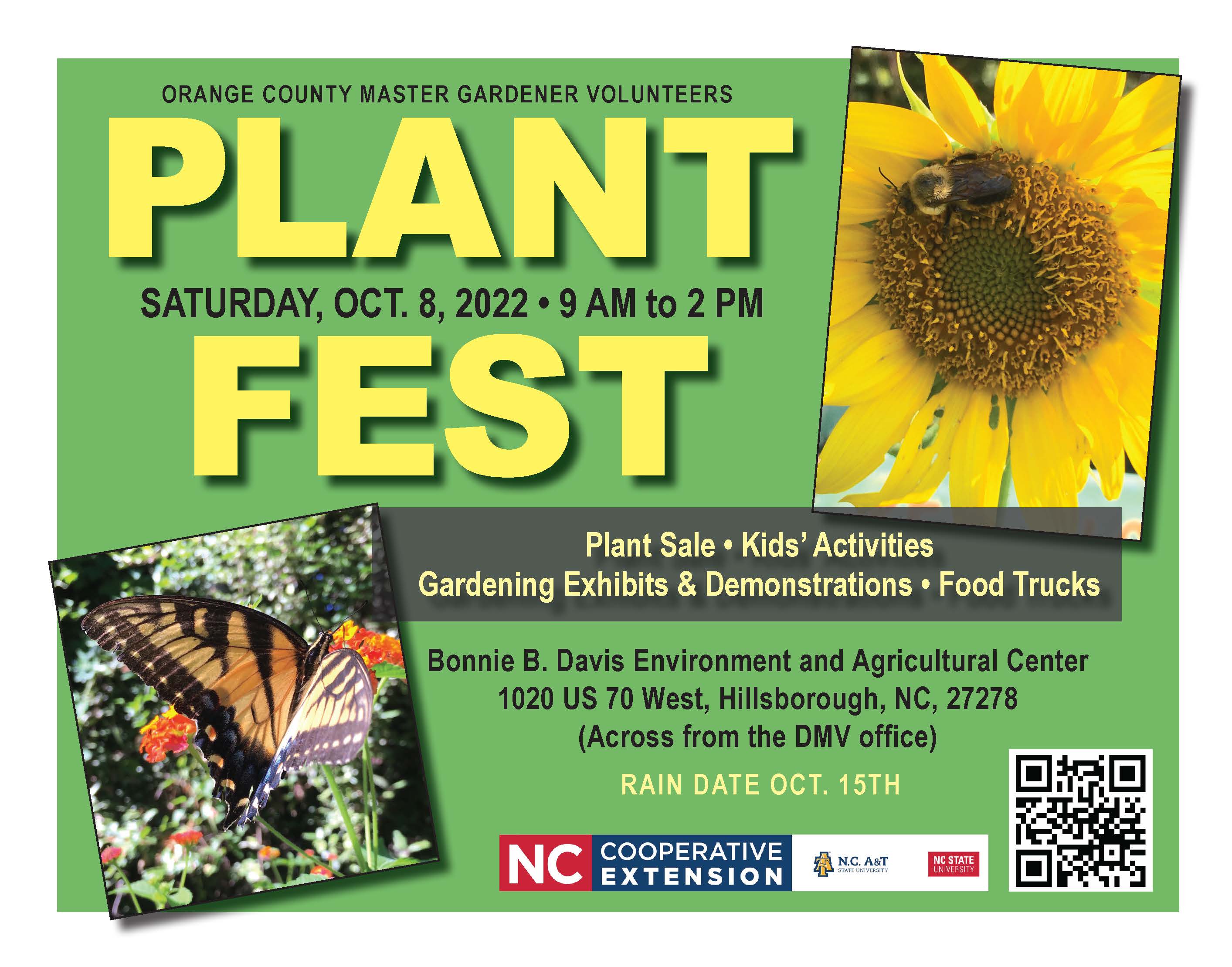 Plant Fest Flyer. Saturday, October 8, 2022. 9:00 a.m. – 2:00 p.m. Plant Sale, Kids' Activities, Gardening Exhibits & Demonstrations, and Food Trucks. Bonne B. Davis Environment and Agricultural Center 1020 US 70 West, Hillsborough, NC, 27278. Rain Date October, 15.