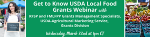 Cover photo for Local Food Grants Webinar March 22nd at 1pm CT